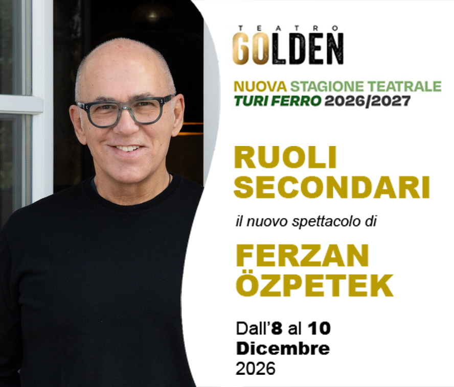 Ruoli Secondari – Il nuovo spettacolo di Ferzan Özpetek — teatro — Nuovo Teatro